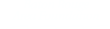 Baton Rouge Area Foundation